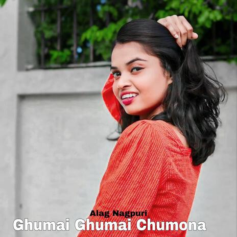 Ghumai Ghumai Chumona | Boomplay Music