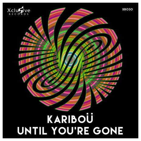 Until You're Gone (Original Mix)