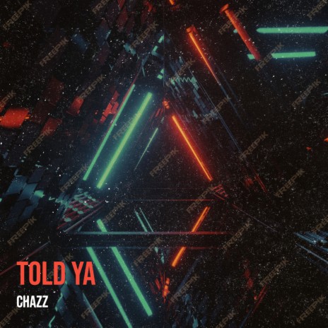 Told Ya | Boomplay Music