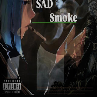 Sad Smoke