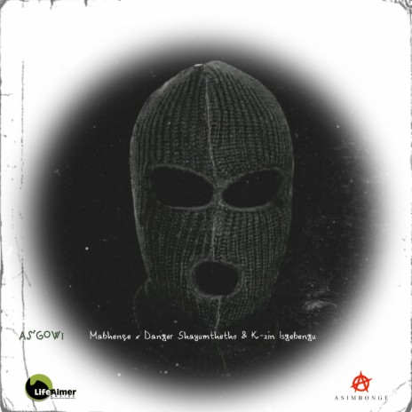 As'gowi (Original Mix) ft. Danger Shayumthetho & K-zin Isgebengu | Boomplay Music