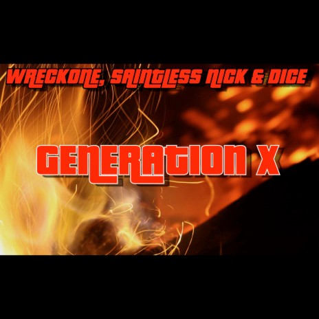 Generation X ft. DICE & WRECKONE | Boomplay Music