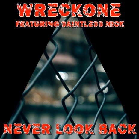 Never Look Back ft. SAINTLESS NICK