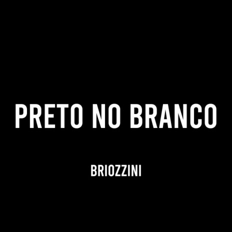 Preto no Branco | Boomplay Music