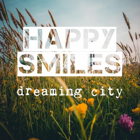 Happy Smiles | Boomplay Music