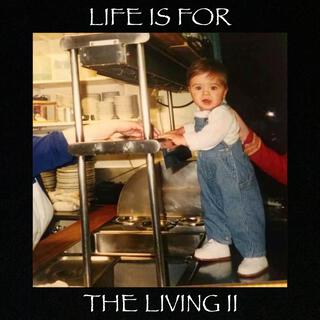 Life is for the Living II