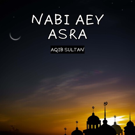 Nabi Aey Asra | Boomplay Music