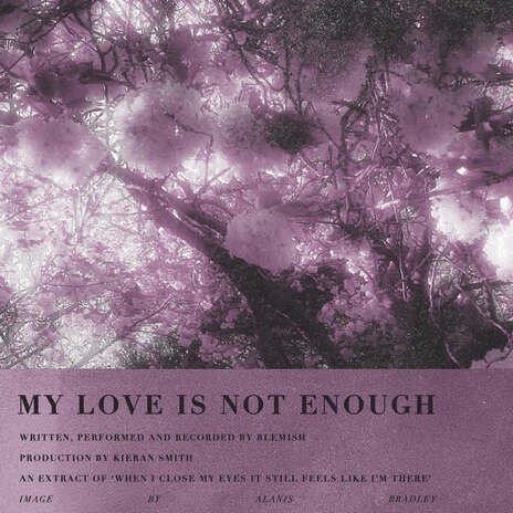 My Love Is Not Enough | Boomplay Music