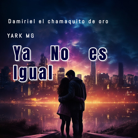 Ya No Es Igual ft. Yark MG | Boomplay Music