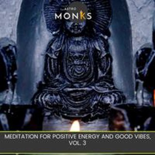 Meditation for Positive Energy and Good Vibes, Vol. 3