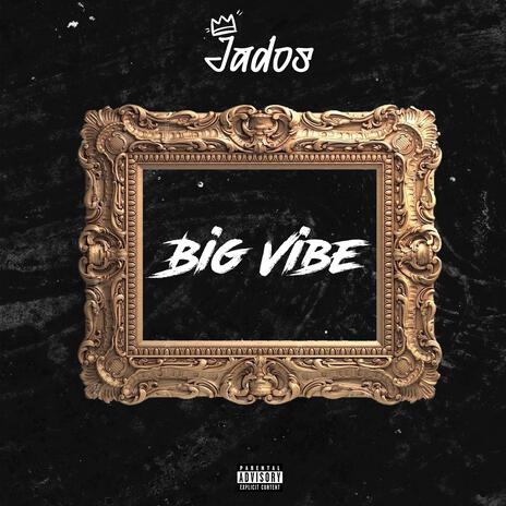 Big vibe | Boomplay Music