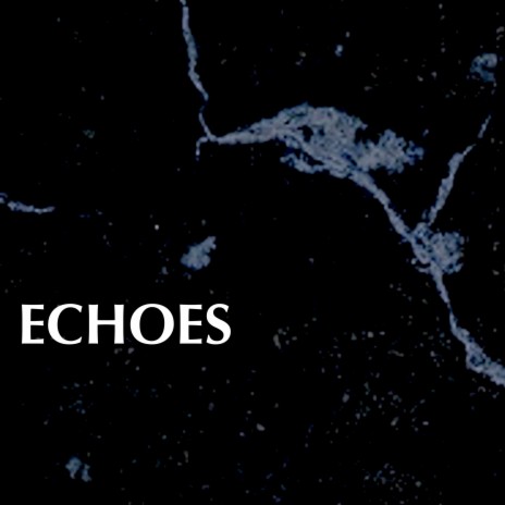 Echoes | Boomplay Music