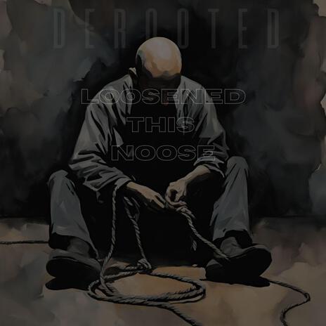 Loosened this noose | Boomplay Music