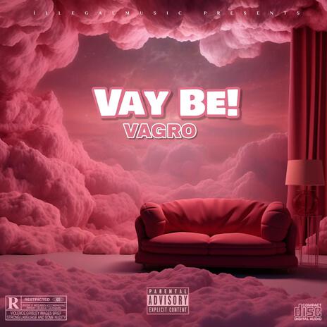 Vay Be! | Boomplay Music