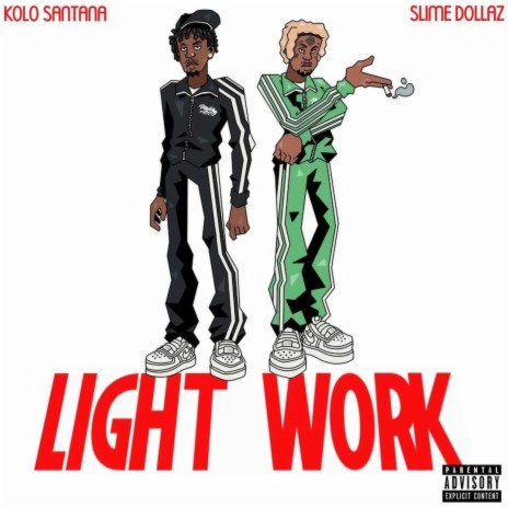 light work ft. Slime Dollaz