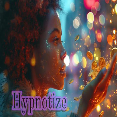 Hypnotize | Boomplay Music