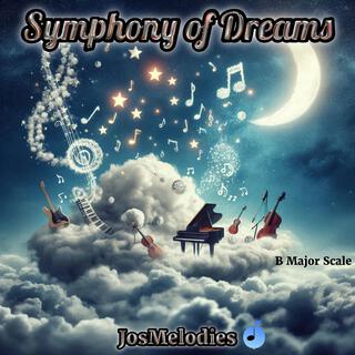 Symphony of Dreams (B Major Scale)