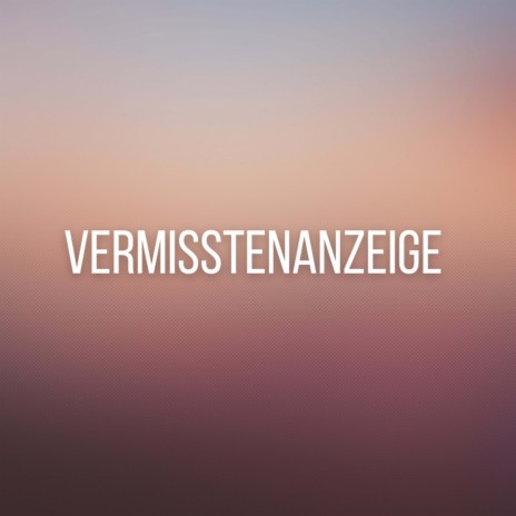 Vermisstenanzeige (Pastiche/Remix/Mashup) ft. Chilli Vanilli | Boomplay Music