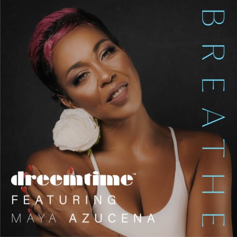 Breathe ft. Maya Azucena | Boomplay Music