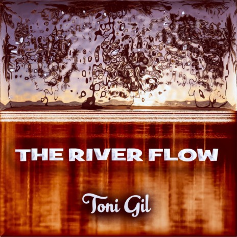 THE RIVER FLOW