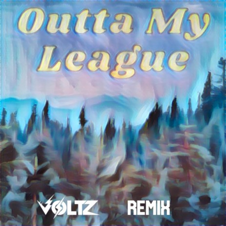 Outta My League (Dance Remix) ft. Tanner Shelton | Boomplay Music