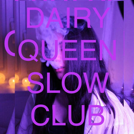 Dairy Queen (Slow Club) | Boomplay Music