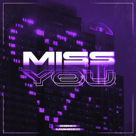 MISS YOU ft. ZXK | Boomplay Music