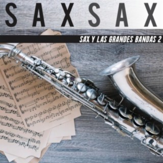Sax Y Las Grandes Bandas 2