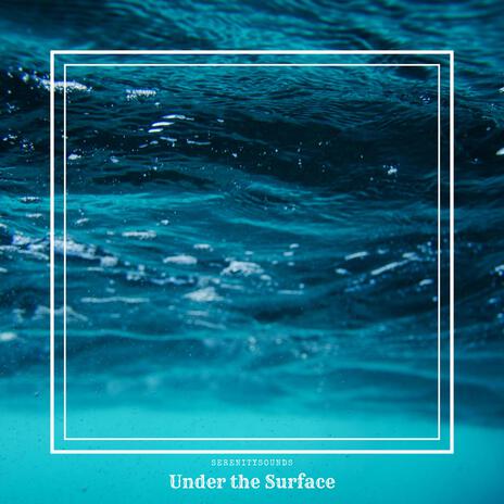 Under The Surface | Boomplay Music