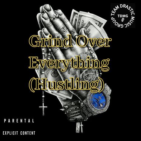 Grind Over Everything | Boomplay Music