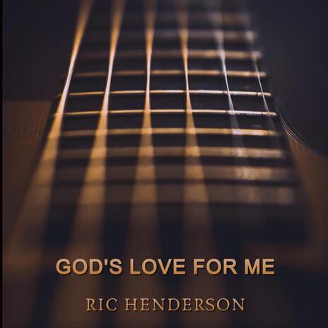 God's Love For Me | Boomplay Music