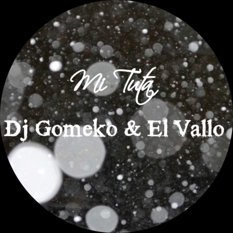 Mi Tuta ft. Dj Gomeko | Boomplay Music