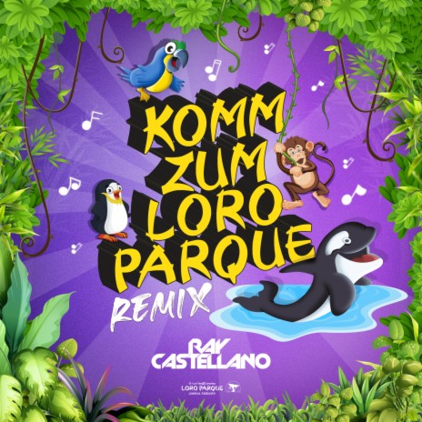 Komm zum Loro Parque (Remix)