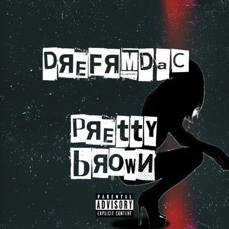 Pretty Brown | Boomplay Music