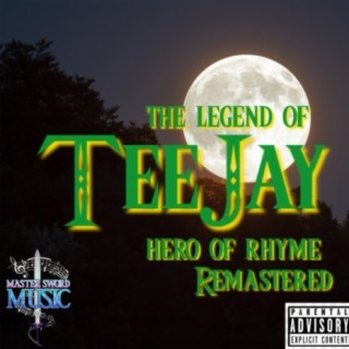 The Legend Of TeeJay: Hero Of Rhyme