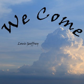 We Come