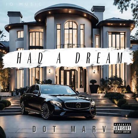 Had A Dream | Boomplay Music