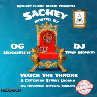 Watch The Throne a Certified Street Legend OG Hoodrich Official Mixtape