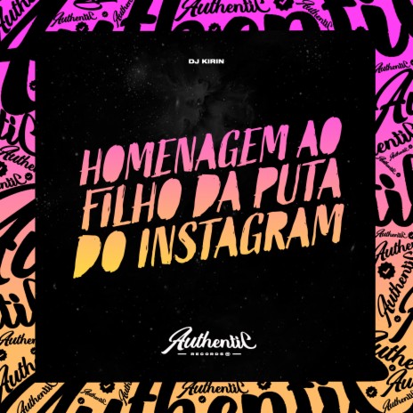 Homenagem ao Filho da Puta do Instagram | Boomplay Music