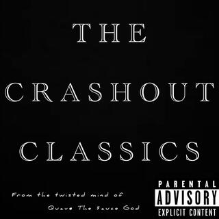 THE CRASHOUT CLASSICS