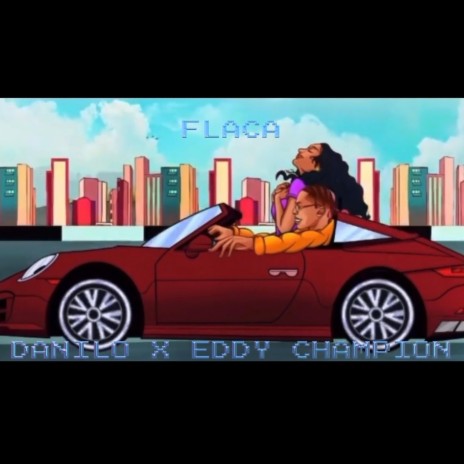 Flaca ft. Eddy Champion