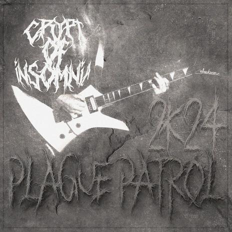 Plague Patrol 2K24 (alternate mix) | Boomplay Music