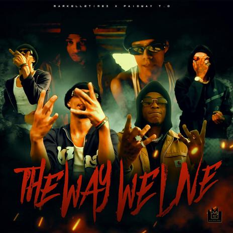 The Way We Live ft. Paidway T.O | Boomplay Music