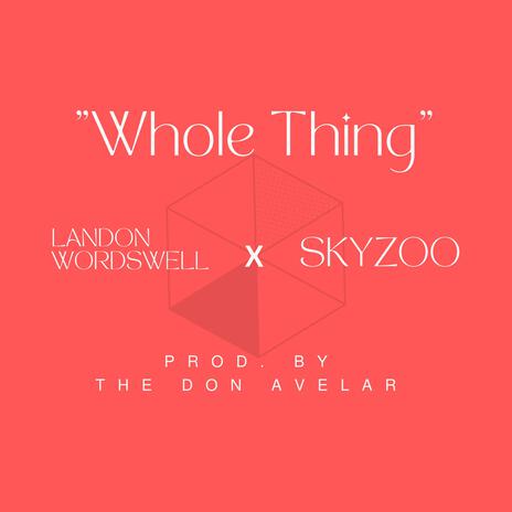 Whole Thing ft. Skyzoo | Boomplay Music