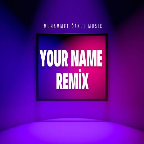 Muhammet Özkul - Your Name | Boomplay Music