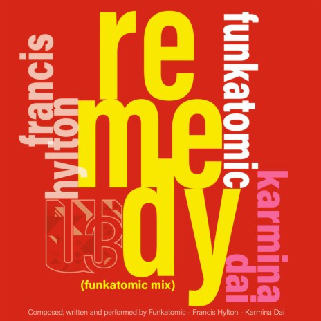 Remedy (Funkatomic Mix) ft. Francis Hylton & Karmina Dai | Boomplay Music