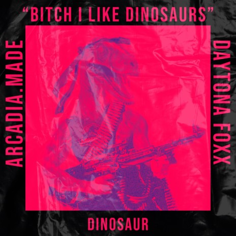 dinosaur with daytona foxx | Boomplay Music