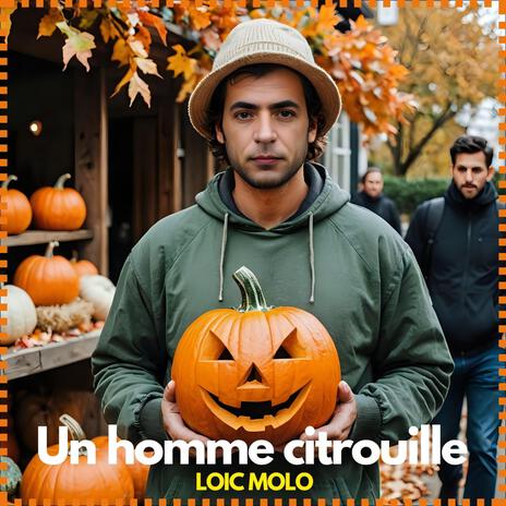 Un homme citrouille | Boomplay Music