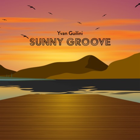 Sunny Groove | Boomplay Music