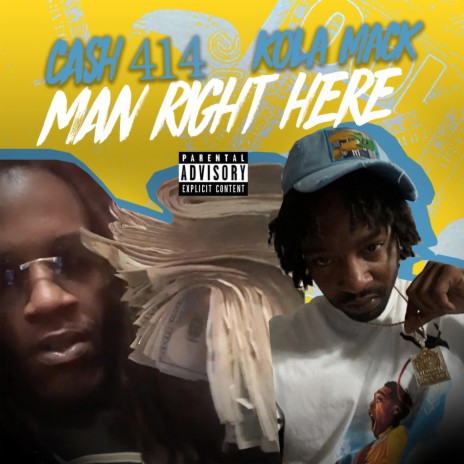 Man Right Here ft. Cash 414 | Boomplay Music